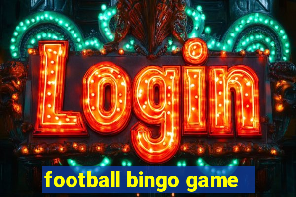 football bingo game - play now